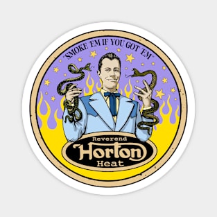 Reverend Horton Heat - Smoke 'em if you got 'em (Colour) Magnet